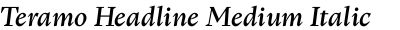 Teramo Headline Medium Italic